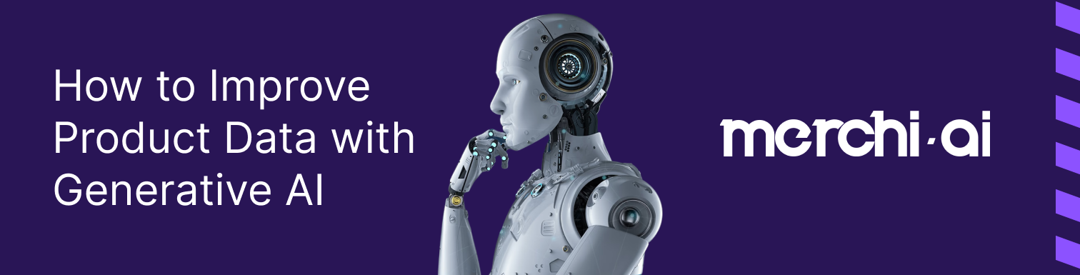 Unlock Next-Level Product Data with Generative AI
